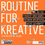 Routine für Kreative